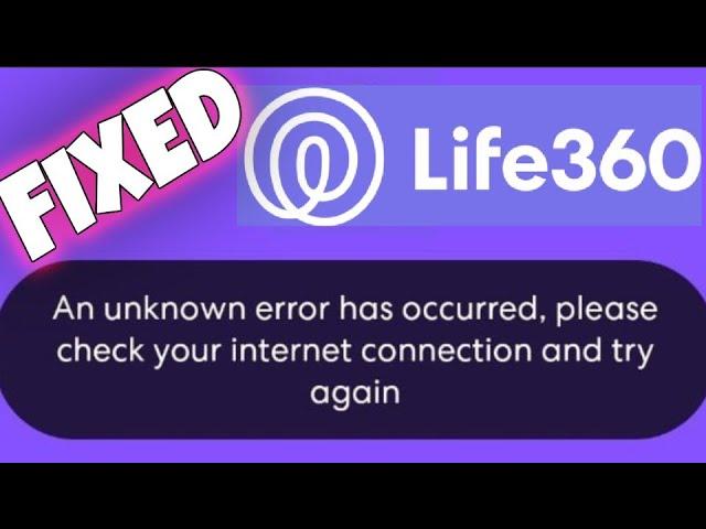 How To Fix LIFE 360 is not working - Fix LIFE 360 Login Error