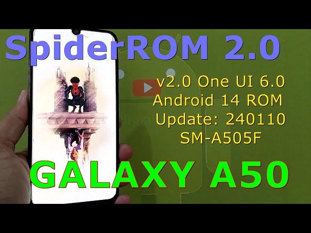 SpiderROM 2.0 One UI 6.0 for Samsung Galaxy A50 Android 14 ROM Update: 240110