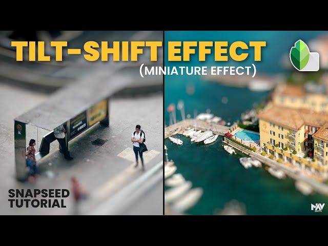 How to Create TILT-SHIFT Effect (Toy like effect) in Snapseed App | Android | iOS