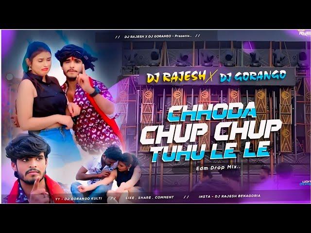 Choda Chup Chup Tuhu Lele Re EDM Drop Mix DJ Sushanta Exclusive X DJ Bablu Bokaro