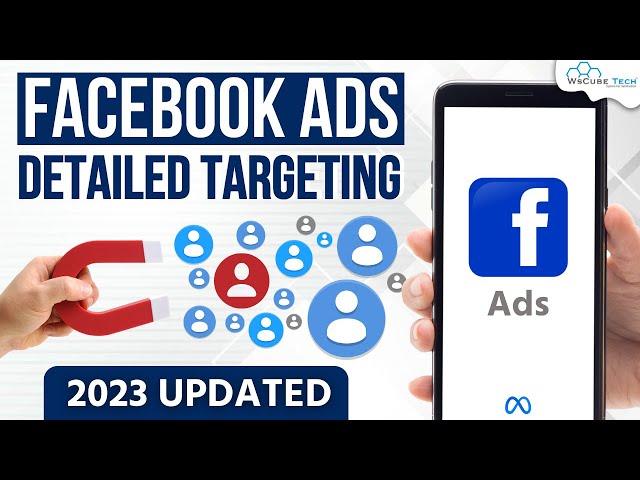 Detailed Targeting in Facebook Ads - Complete Explanation | Audience Targeting in FB Ads