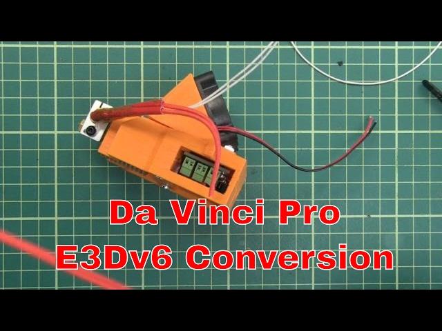  Da Vinci Pro E3Dv6 Hot End Conversion