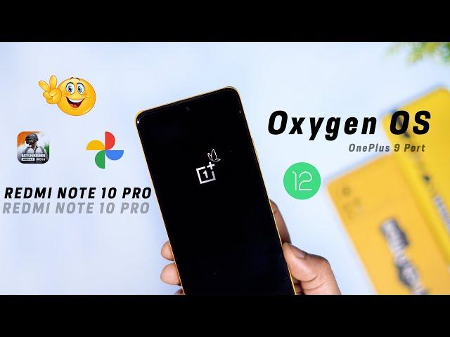 After Long Time : New Oxygen OS Port for Redmi Note 10 Pro : Something Interesting but...