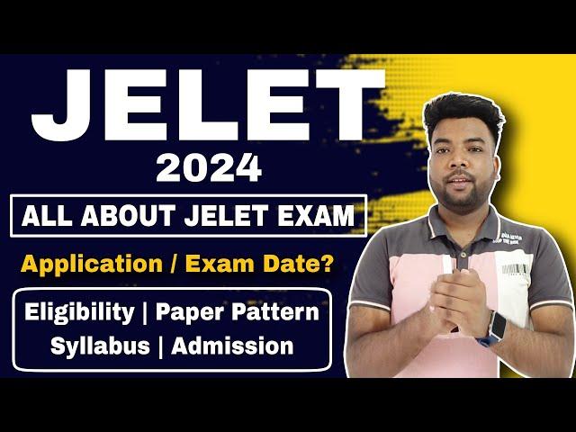 JELET 2024 New Eligibility/Paper Pattern/Syllabus | All About JELET Exam | Date & Timetable?