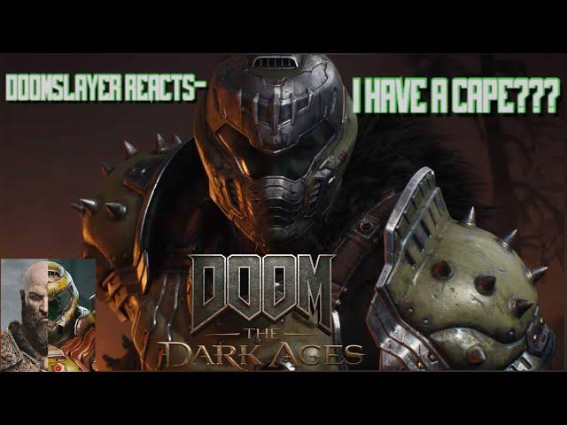 Doomslayer Reacts to Doom: The Dark ages