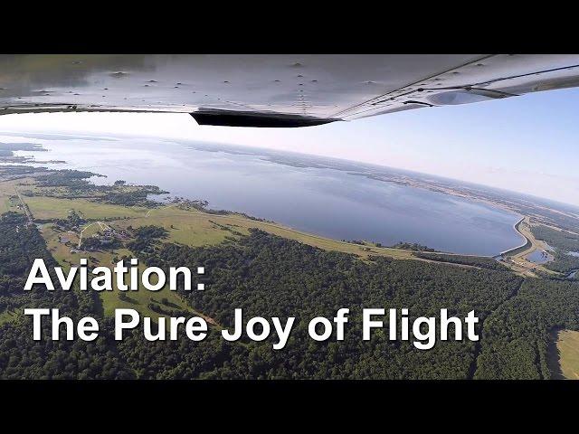 Aviation - The Pure Joy of Flight