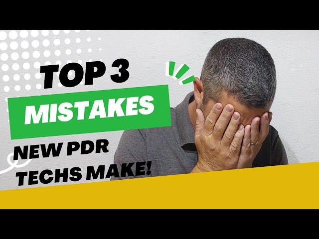 PDR Training | The Top 3 Mistakes New PDR Techs Make & How To Fix them!