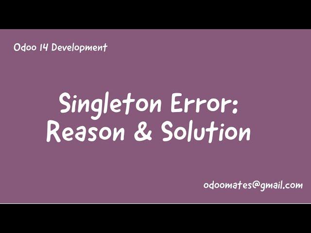 30.Singleton Error In Odoo || Reason And Solution || How To Fix Singleton Error in Odoo