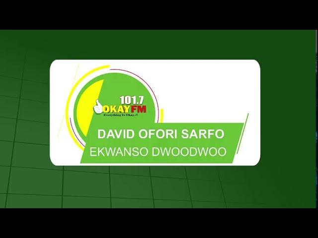 EKWANSO DWOODWOO WITH DAVID OFORI SARFO 27/06/2024)