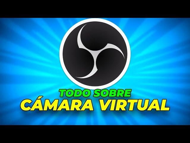 Como usar CAMARA VIRTUAL de OBS STUDIO