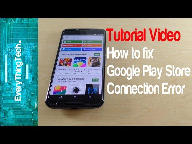 How To Fix Google Play Store Connection Error