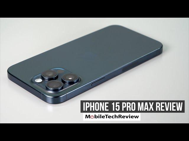 Apple iPhone 15 Pro Max Review