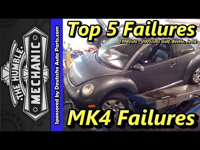 Top 5 Failures 1999-2005 MK4 Golf, Beetle and Jetta