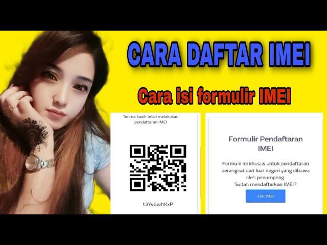 Tutorial Cara daftar IMEI online || Cara isi formulir IMEI