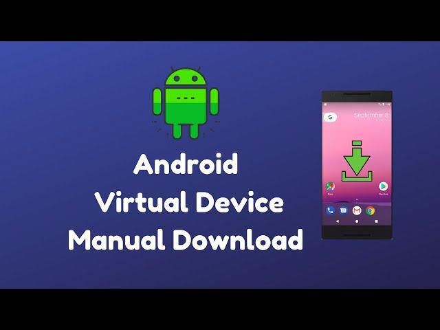 Android Emulator - Manually Download & Install System Image | AVD Manual Download - Android Studio