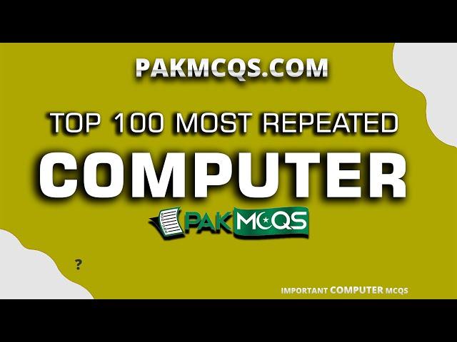 Top 100 Most Repeated Computer Mcqs | Important Computer Mcqs | FPSC NTS PPSC ETEA Etc