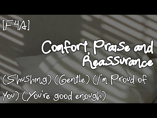 [F4A] Comfort, Praise and Reassurance (Shushing) (Gentle) (I'm Proud of you) (You're good enough)