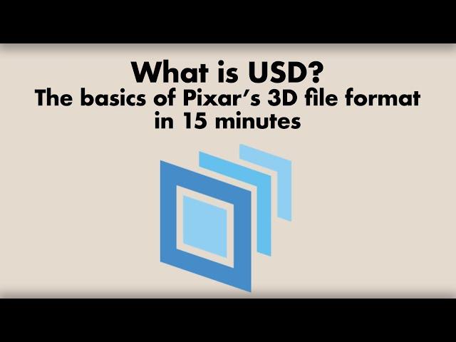 What is USD? The basics of Pixar’s 3D file format in 15 minutes (Version 1)