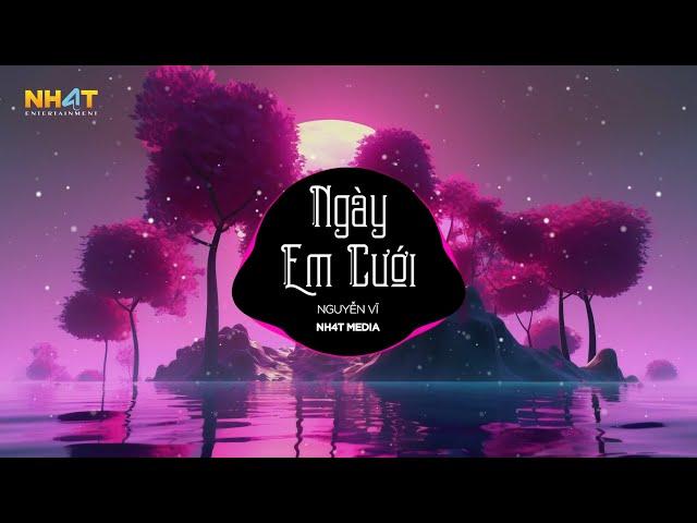 Ngày Em Cưới (NH4T Remix) - Nguyễn Vĩ | Nhìn Em Vui Mà Lòng Anh Đau Remix