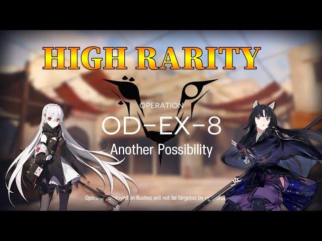 Arknights OD-EX-8 High Rarity Guide