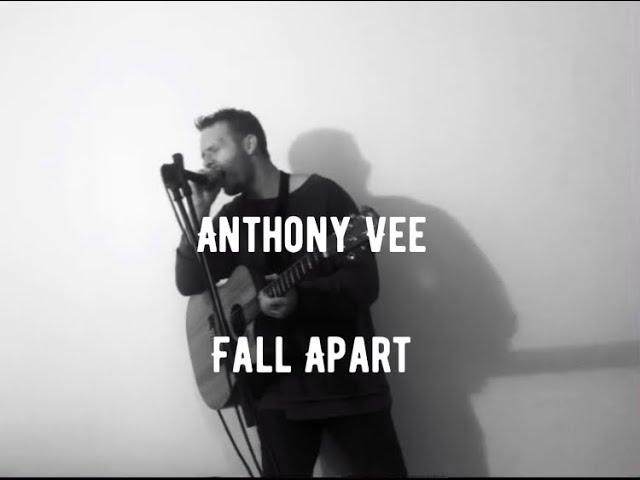 Anthony Vee - Fall Apart