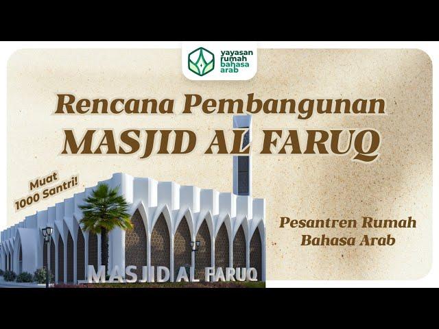 3. Rencana Pembangunan MASJID AL FARUQ Pesantren Rumah Bahasa Arab