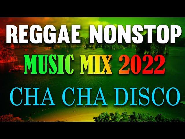 CHA CHA DISCO ON THE ROAD 2022 | REGGAE MUSIC MIX 2022 | REGGAE NONSTOP COMPILATION Vol11