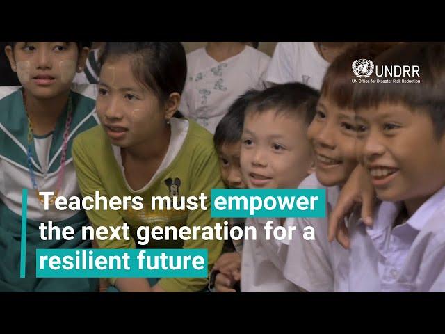 Teachers must empower the next generation for a resilient future  | UNDRR