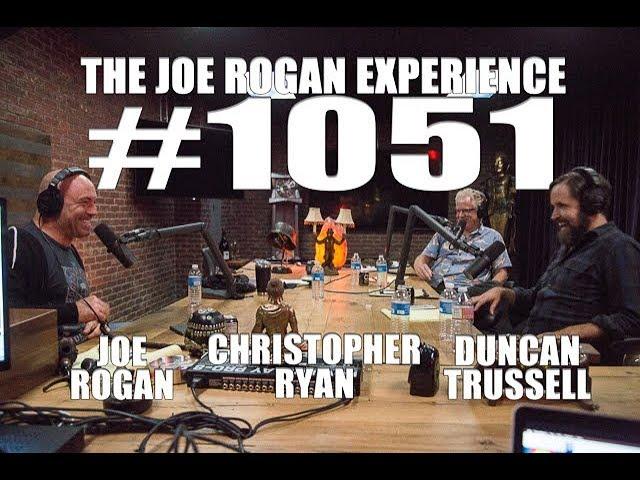 Joe Rogan Experience #1051 - Duncan Trussell & Christopher Ryan