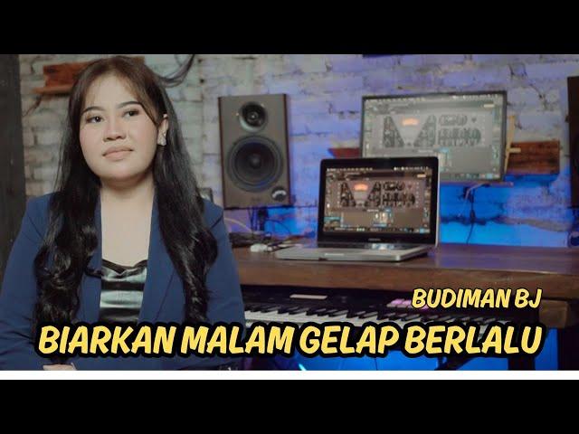 BIARKAN MALAM GELAP BERLALU (BUDIMAN BJ) - DAPUR MUSIK FEAT DIAS ERLANGGA