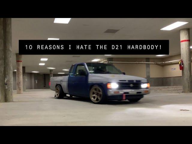 10 REASONS I HATE THE D21 HARDBODY!