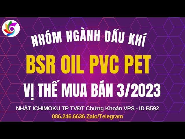 Mua bán cổ phiếu dầu khí BSR OIL PVC PET Chứng khoán hàng ngày | Nhận định thị trường hôm nay