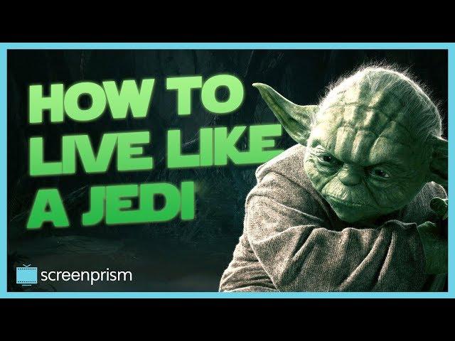 Star Wars: How to Live Like a Jedi