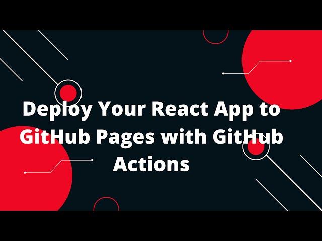 GitHub Actions Tutorial #18  Deploy Your React App to GitHub Pages with GitHub Actions! 