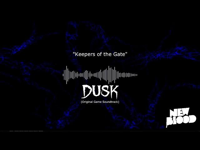 DUSK - Keepers of the Gate (OST now on sale!)