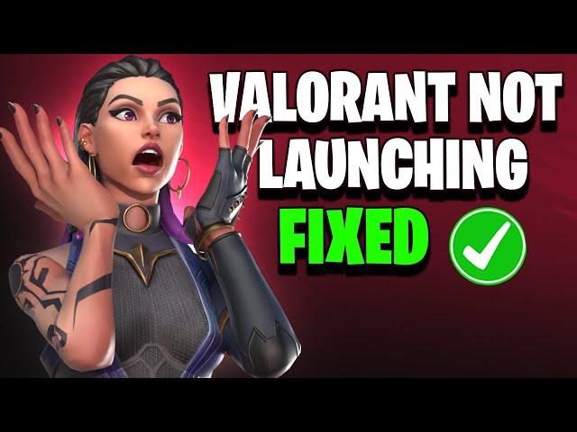 Valorant Not Opening, Starting Or Launching | EASY FIX