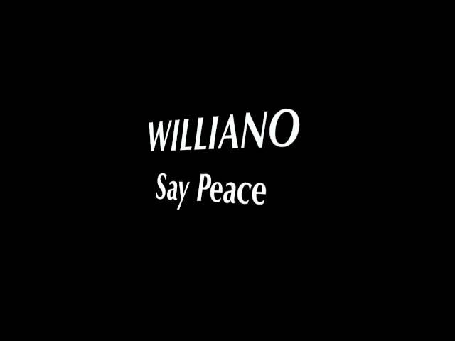 Williano - Say Peace