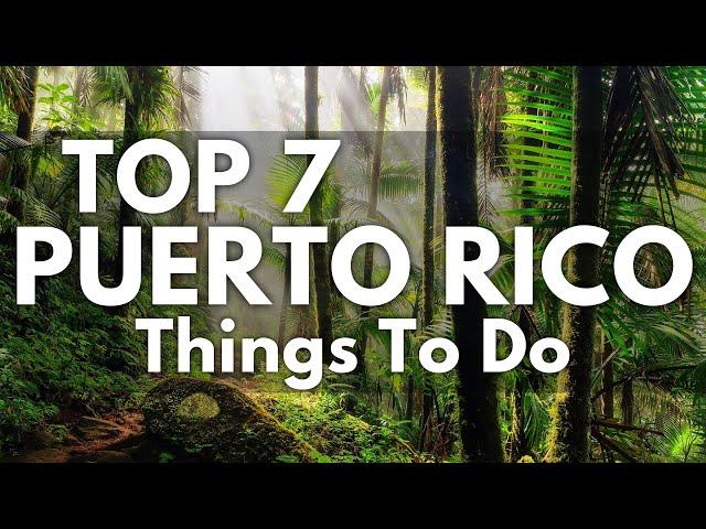 NEW | Top 7 BEST Things to do in PUERTO RICO (2023)