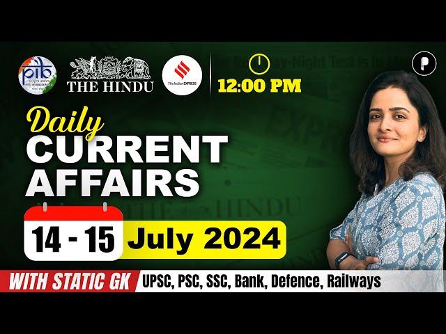 14 -15 July Current Affairs 2024 | Daily Current Affairs | Current Affairs Today