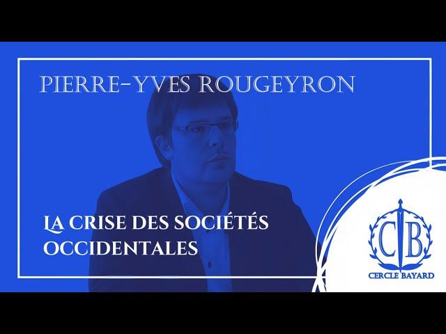 Pierre-Yves ROUGEYRON - La crise des sociétés occidentales