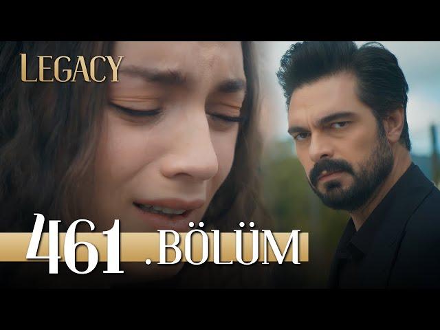 Emanet 461. Bölüm | Legacy Episode 461