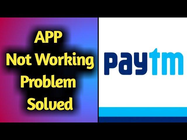 How to Fix Paytm App Not Working Problem Solved