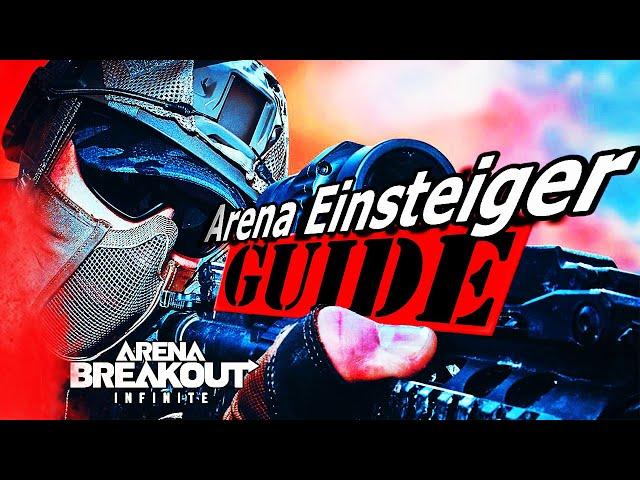 Kompletter Einsteiger Guide Arena Breakout Infinite | Free Early Access 13. August 2024