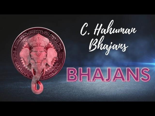 C. Hahuman Bhajans