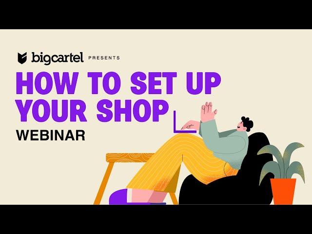 How to Set Up Your Big Cartel Ecommerce Shop