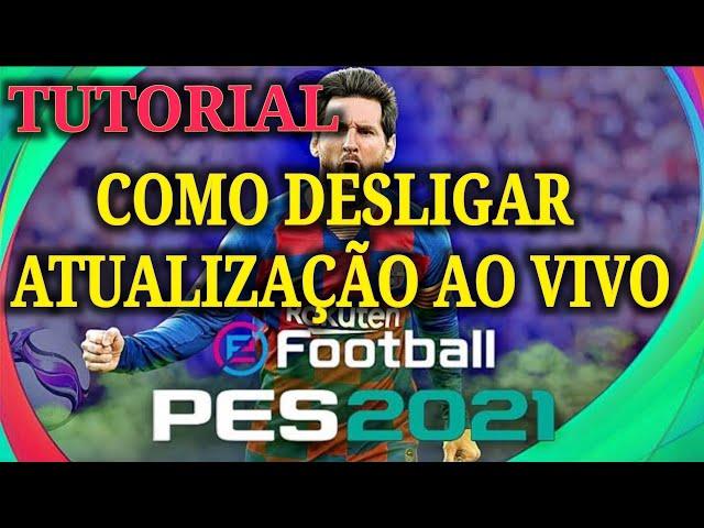 Pes 2021 como desligar atualização ao vivo