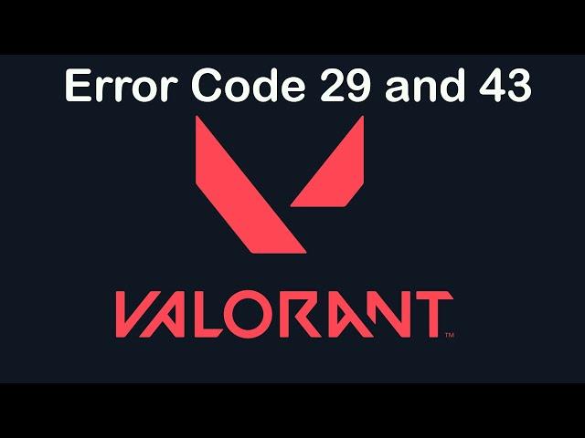 Valorant - Fix Error Code 29 and 43 "There Was An Error Connecting To The Platform [new]