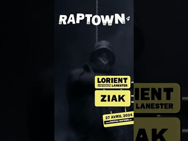 Ziak au RAPTOWN#4 • Lorient • 27.04.2024