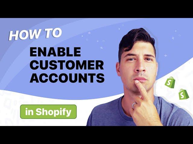 How to Enable Customer Accounts in Shopify in Under a Minute - 2024