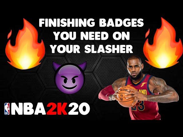 BREAKING DOWN EVERY FINISHING BADGE IN NBA 2K20 - WHAT BADGES YOUR SLASHER NEEDS TO FINISH BETTER!